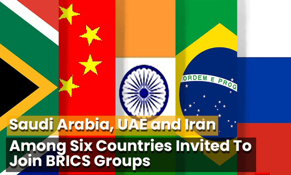 Saudi Arabia, UAE and Iran among six countries invited to join BRICS group