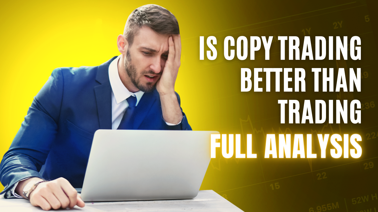 Is Copy Trading Better Than Trading? A Comparative Analysis