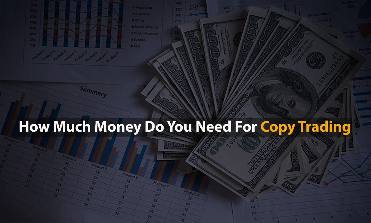 How Much Money Do You Need for Copy Trading