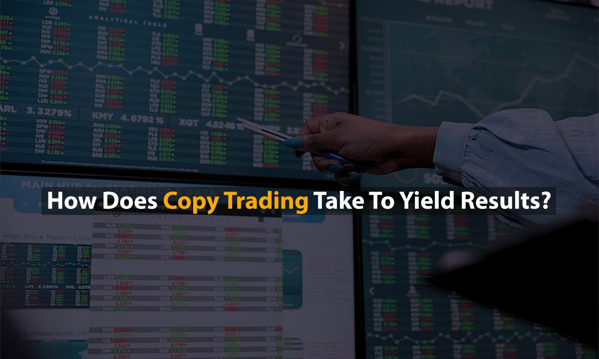 How Long Does Copy Trading Take to Yield Results