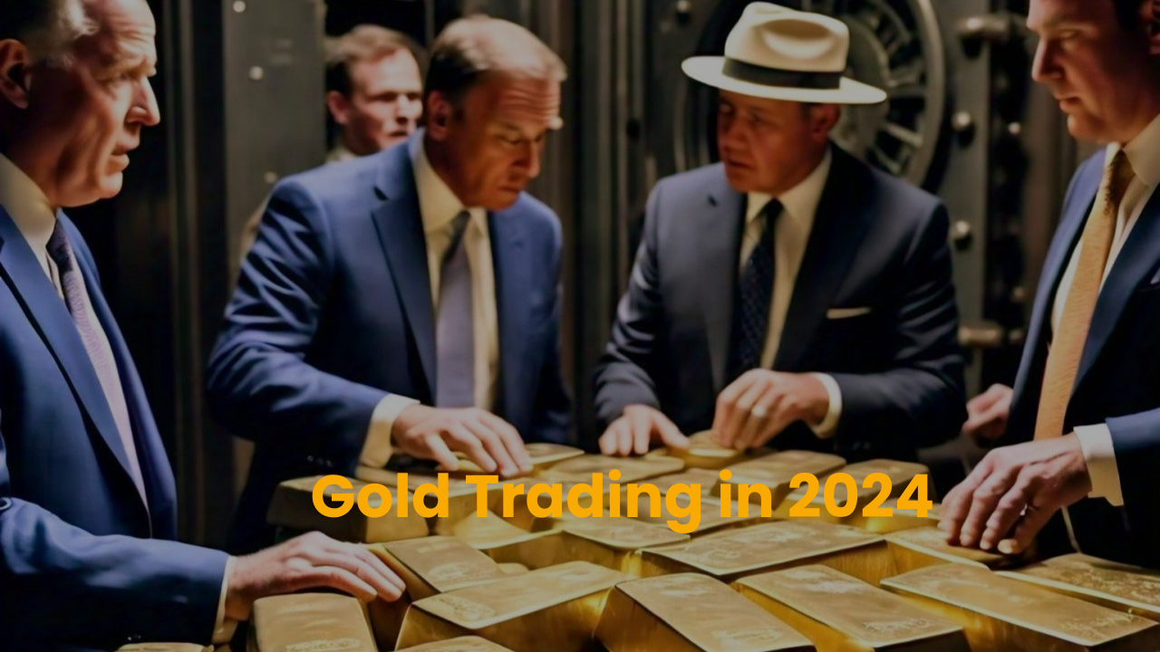 Gold Trading in 2024