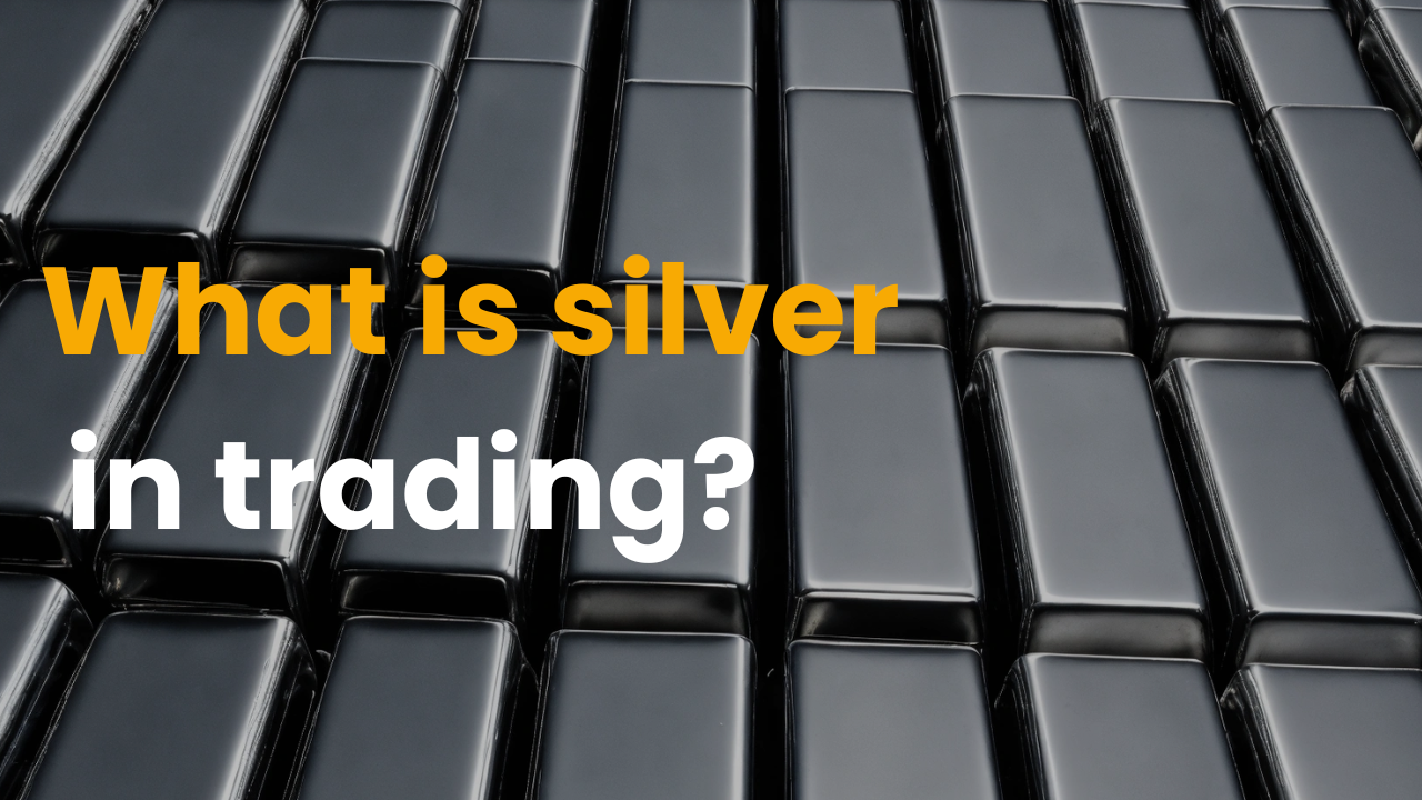 What is silver in trading?